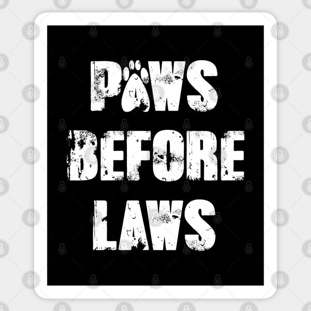 Paws Before Laws Sticker by prettyinink